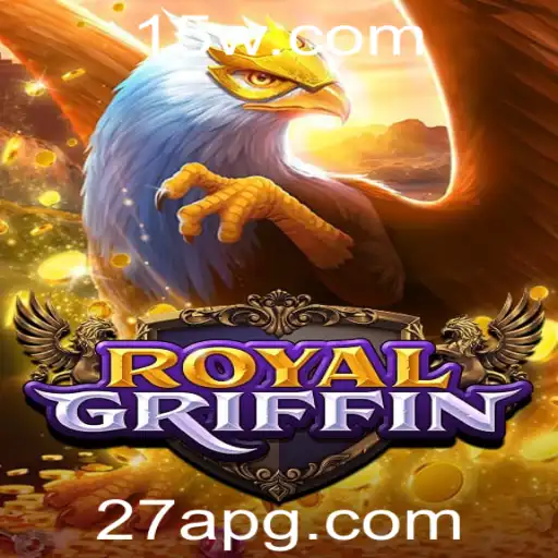 Descubra o Fascinante Mundo de RoyalGriffin: O Jogo que Conquista a Geração 27a